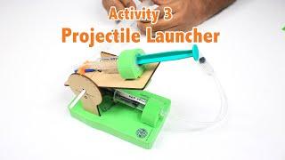 Activity 3 - Projectile Launcher | Force, Pressure & Area