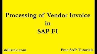 How to Process Vendor Invoices in SAP | SAP FI Vendor invoice posting - SAP Free Tutorials