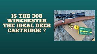Is the 308 Winchester the Ideal Deer Cartridge
