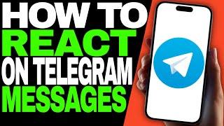 How To React On Telegram Message (Easy)