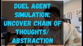 Beginner's Guide to DS, ML, and AI - Duel Agent Simulation - Uncover Chain of Thoughts/Abstraction