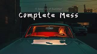 Vietsub | Complete Mess - 5 Seconds Of Summer | Lyrics Video