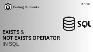 #60|| EXISTS AND NOT EXISTS OPERATOR || SUB QUERY OPERATOR || SQL LECTURE FOR BEGINNERS