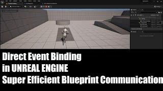 Direct Event Binding in Unreal Engine 5.3: Super Efficient Blueprint Communication