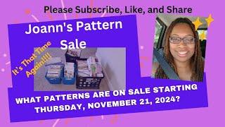 Joann's Pattern Sale: What patterns are on sale starting Thursday, November 21, 2024? #patternsale