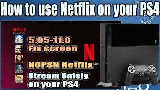 How to use Netflix on any PS4 | Jailbreak 11.0 and below and Updated