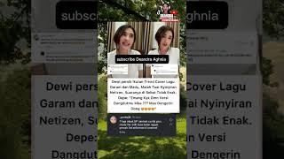 SUARA DEWI PERSIK DISEBUT TAK EN4K OLEH NETIZEN #dewipersik #garamdanmadu #shorts #viralvideo #viral