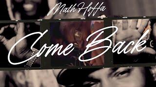 COME BACK - MATH HOFFA prod. By GQ BEATZ [OFFICIAL VIDEO]