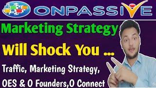 #ONPASSIVE Marketing Techniques Oes & More Good News By Mohammad Kaif