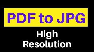 How to Convert PDF to JPG High Resolution - [  High Quality ]