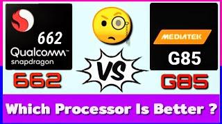 Snapdragon 662 vs Helio G85 | MediaTek Helio G85 vs Snapdragon 662 | SD 662 vs Helio g85