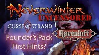 Neverwinter Module 14: Upcoming Founder's Pack and Ravenloft / Curse of Strahd Setting?