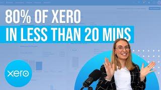 Learn 80% of Xero in under 30 mins!