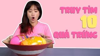 Nhiệm vụ truy tìm 10 quả trứng | Giant Eggs Hunting | Surprise Eggs | Vannie Special