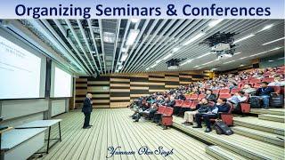 Organizing Seminars and Conferences