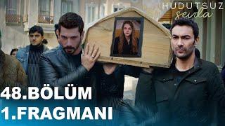 Hudutsuz Sevda 48. Bölüm Fragmanı | ZEYNEP ÖLDÜ!