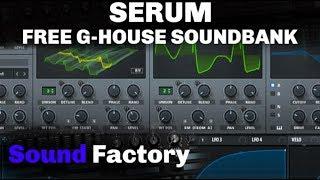 Free G-House Soundbank for Serum 2019 (40 FREE PRESETS)