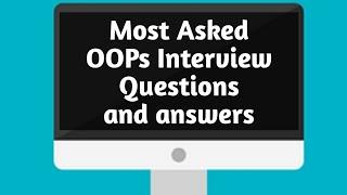 oops Interview Questions and answers for Experienced
