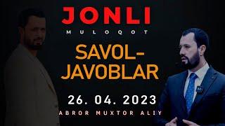 #JONLI • 26.04.2023 JONLI MULOQOT @ABRORMUXTORALIYRASMIY