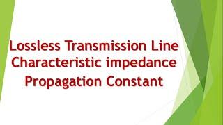 Lossless Transmission Line