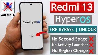 Redmi 13 HyperOs Frp Bypass/Unlock Google Account Lock Without PC - No Activity Launcher 2024