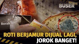 Horor! Roti Bakar Jamuran Boraks | Buser Investigasi
