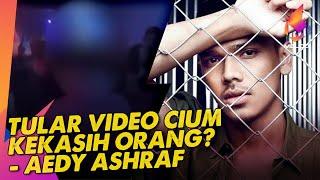 Tular Video Cium Kekasih Orang? - Aedy Ashraf | Melodi (2022)