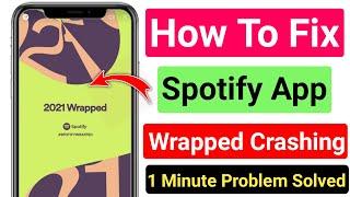 How To Fix Spotify Wrapped 2021 Not Working (QUICK FIX)