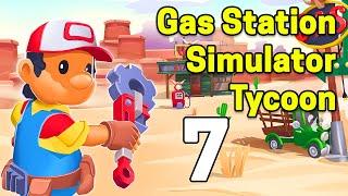 Gas Station Simulator Tycoon Gameplay Walkthrough Part 7 | iOS, Android, Arcade - Simulation Game