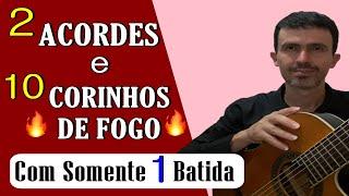 2 Acordes e 10 Corinhos de Fogo com 1 BATIDA SÓ !!!