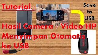 #TUTORIAL || Hasil Photo Camera atau Rekaman Video Dari HP Langsung Tersimpan di USB ( Via OTG )