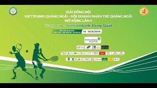 Giải đồng đội Viettennis Quảng Ngãi tranh cup Vietcombank Dung Quất lần 4-2019