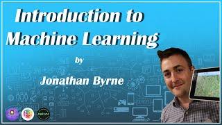 Introduction to Machine Learning by Jonathan Byrne   GirlScript Ireland x UCD NetSoc x DataSoc 2020