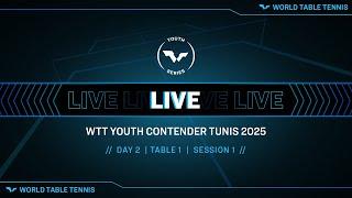 LIVE! | T1 | Day 2 | WTT Youth Contender Tunis 2025 | Session 1