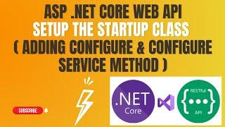 #29 :  Setup The Startup Class | Configure & Configure Service Method