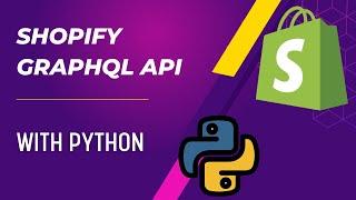 Shopify GraphQL API with Python - Get Orders, Filters and Dates