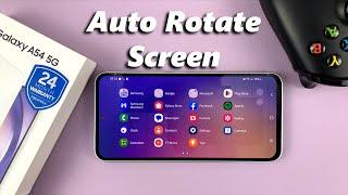 How To Enable/Disable Screen Auto Rotate On Samsung Galaxy A54 5G