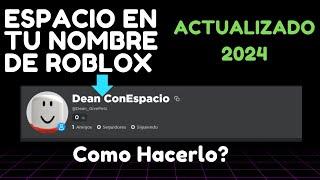 (METODO 2024) COMO PONER UN ESPACIO EN TU NOMBRE DE ROBLOX.