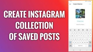 How To Create Instagram Collection Of Saved Posts