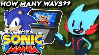HOW MANY Ways Can You Play Sonic Mania???