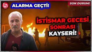 SON DURUM! Kayseri'de istismar gecesi sonrası neler yaşanıyor? Ferit Demir bölgeden aktardı!