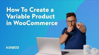 How To Create a Variable Product in WooCommerce