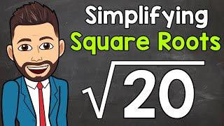 Simplifying Square Roots | Math with Mr. J