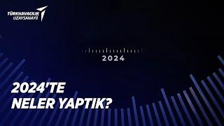 2024'te Neler Yaptık?