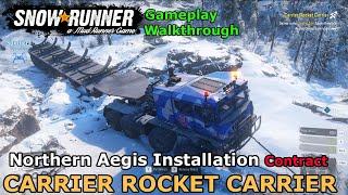 SnowRunner - Carrier Rocket Carrier | Northern Aegis Installation Contract - Amur, Russia | Phase 4