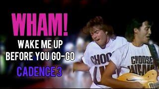 Wham! - Wake Me Up Before You Go-Go (Cadence 3)