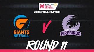 GIANTS v Firebirds | Round 11, 2023 | Full Match | Suncorp Super Netball