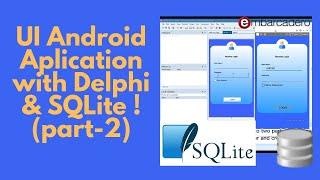 Android app tutorial -  user login interface and SQL Lite + delphi 10.4 for beginners (Part 2)