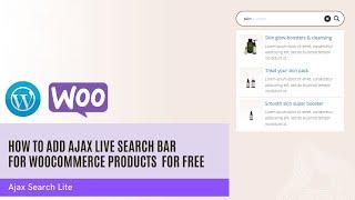 How To Add AJAX Live Search bar for WooCommerce Products For Free