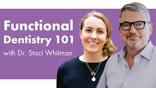 Functional Dentistry: A Discussion with IFM-Certified Pediatric Dentist Dr. Staci Whitman